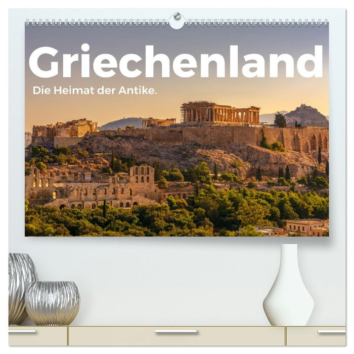 Griechenland - Die Heimat der Antike. (CALVENDO Premium Wandkalender 2026)