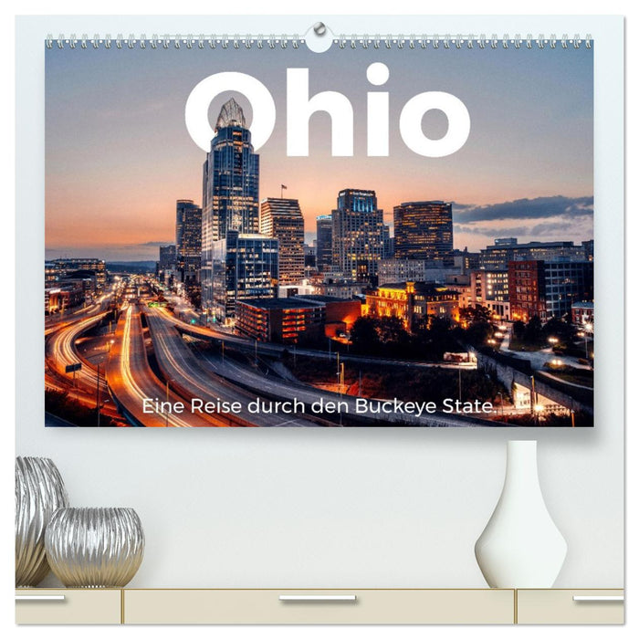 Ohio - Eine Reise durch den Buckeye State (CALVENDO Premium Wandkalender 2026)