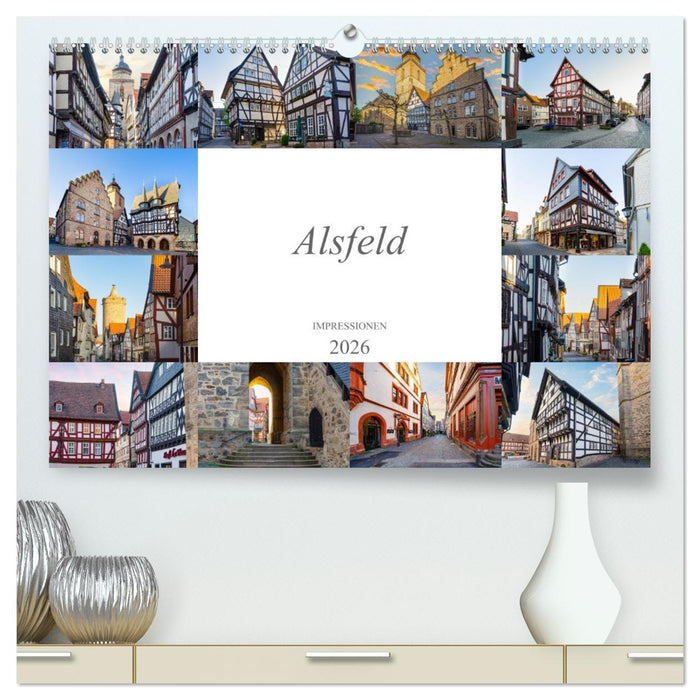 Alsfeld Impressionen (CALVENDO Premium Wandkalender 2026)
