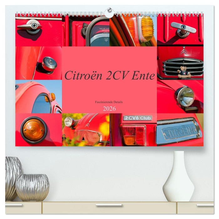 Citroën 2 CV Ente - Faszinierende Details (CALVENDO Premium Wandkalender 2026)