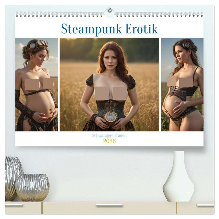 Steampunk Erotik - Schwangere Frauen (CALVENDO Premium Wandkalender 2026)