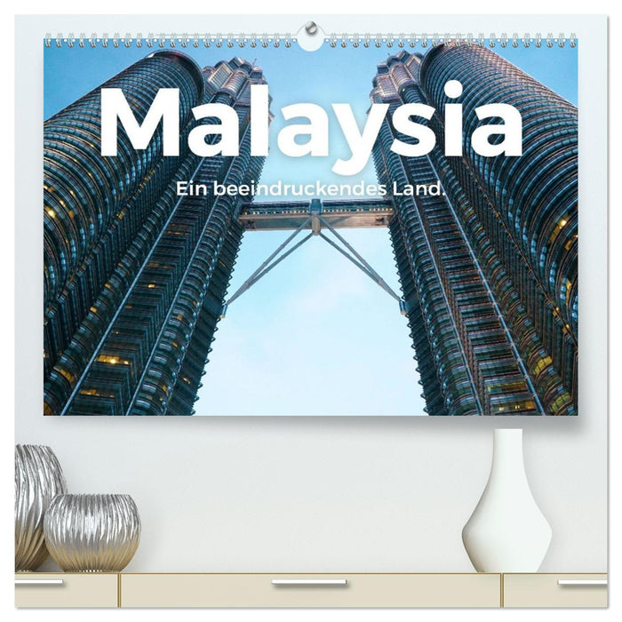 Malaysia - Ein beeindruckendes Land. (CALVENDO Premium Wandkalender 2026)