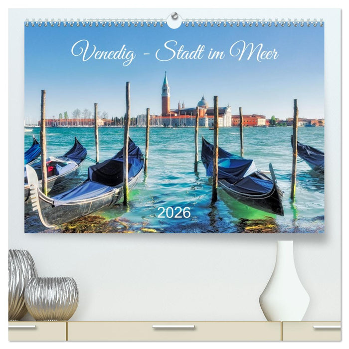 Venedig - Stadt im Meer (CALVENDO Premium Wandkalender 2026)