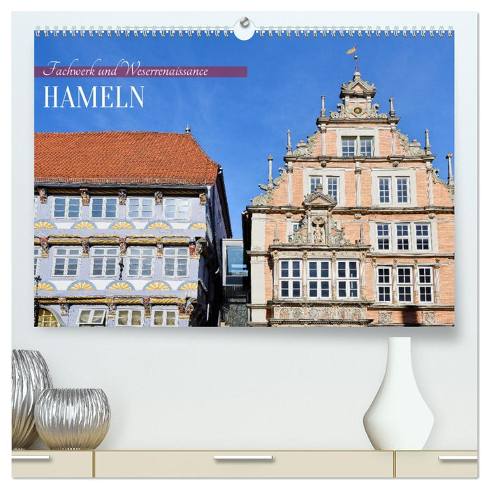 Hameln - Fachwerk und Weserrenaissance (CALVENDO Premium Wandkalender 2026)