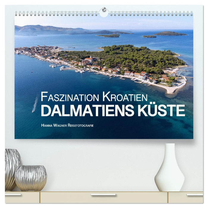 Faszination Kroatien - Dalmatiens Küste (CALVENDO Premium Wandkalender 2026)