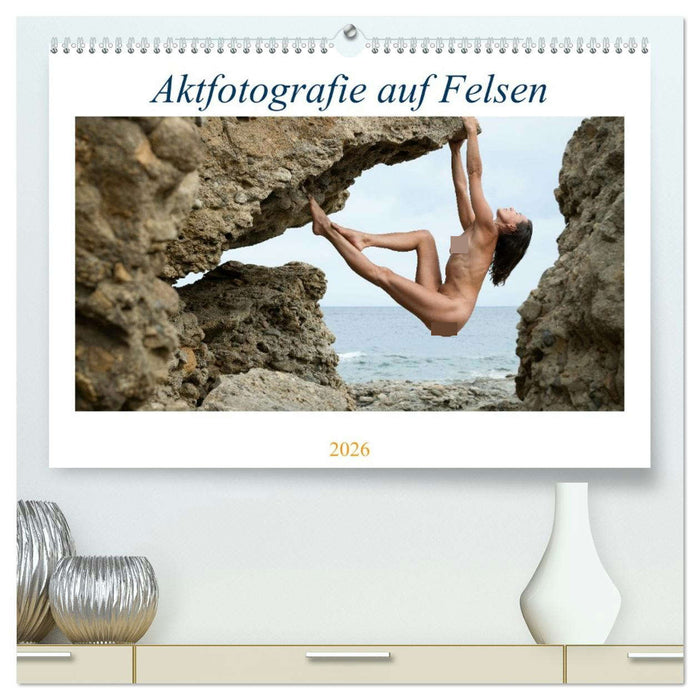 Aktfotografie auf Felsen (CALVENDO Premium Wandkalender 2026)