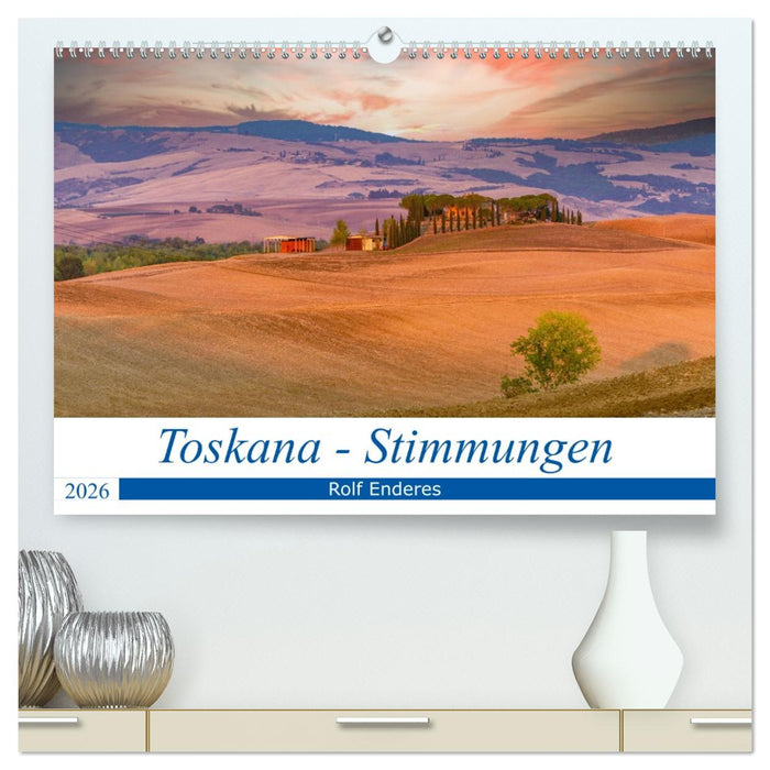 Toskana - Stimmungen (CALVENDO Premium Wandkalender 2026)