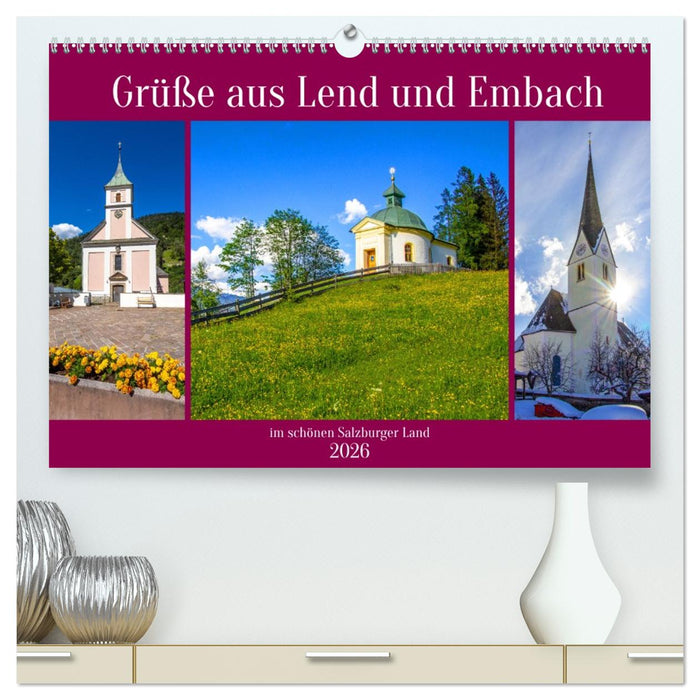 Grüße aus Lend und Embach (CALVENDO Premium Wandkalender 2026)