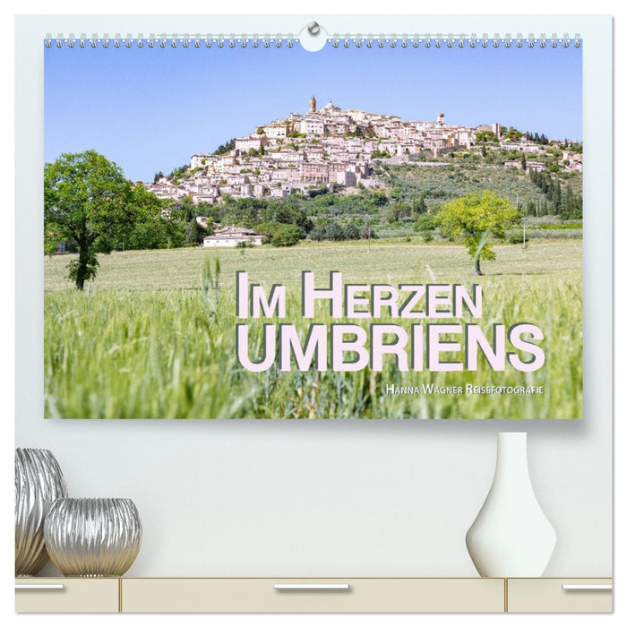 Im Herzen Umbriens (CALVENDO Premium Wandkalender 2026)