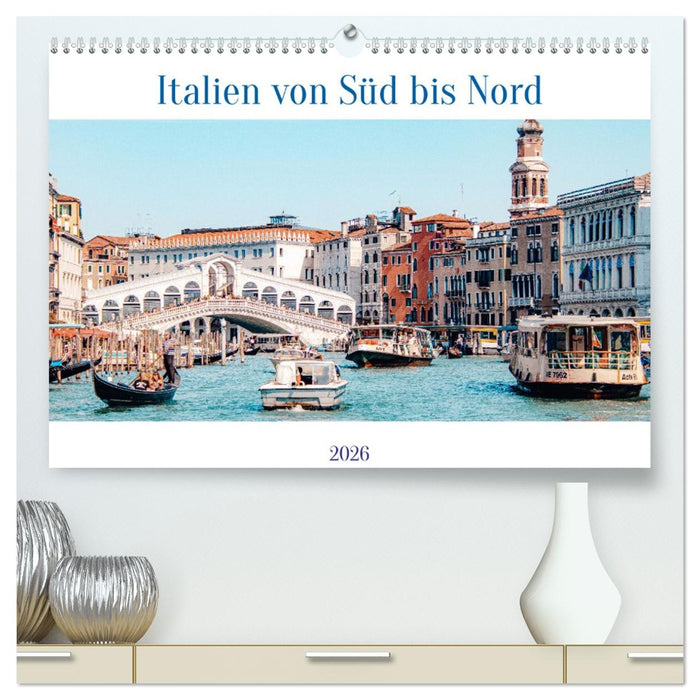 Italien von Süd bis Nord (CALVENDO Premium Wandkalender 2026)