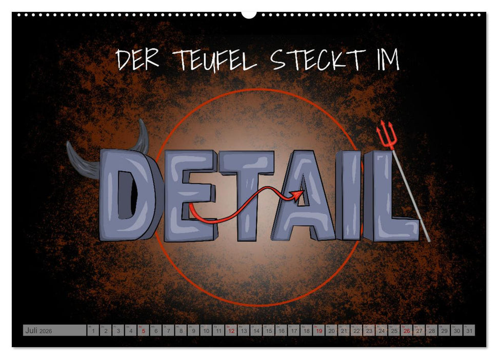 Schlechten Menschen geht es immer gut - Teuflisch gute Redewendungen und Sprichwörter (CALVENDO Premium Wandkalender 2026)