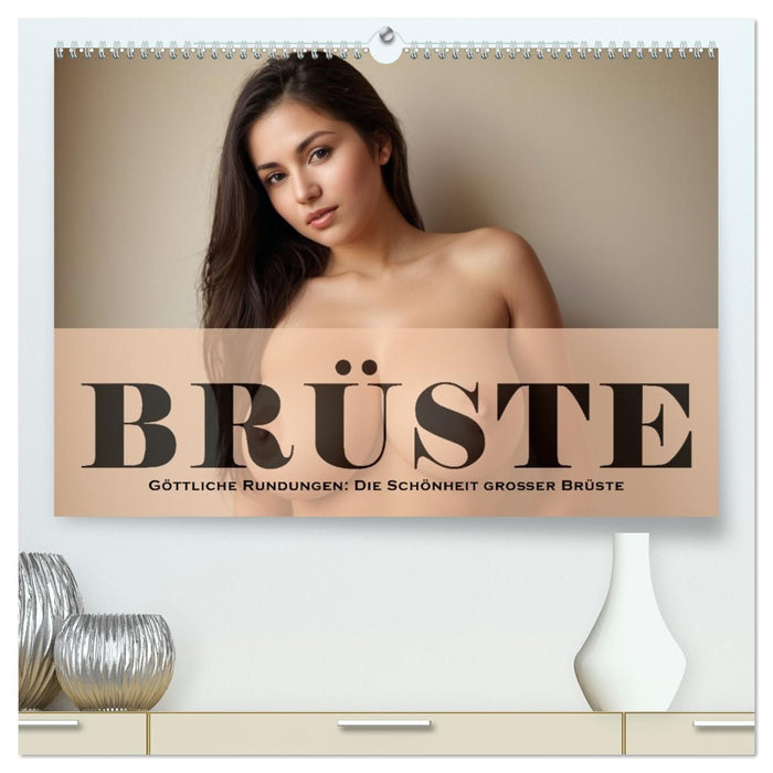 Göttliche Rundungen: Die Schönheit großer Brüste (CALVENDO Premium Wandkalender 2026)