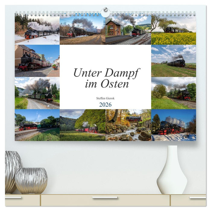Unter Dampf im Osten (CALVENDO Premium Wandkalender 2026)