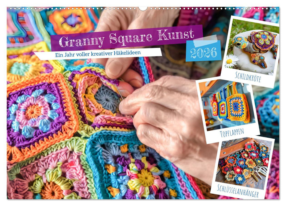 Granny Square Kunst - Ein Jahr voller kreativer Häkelideen (CALVENDO Wandkalender 2026)