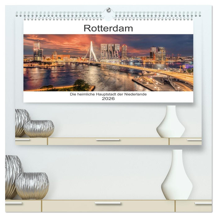 Rotterdam - Die heimliche Hauptstadt der Niederlande (CALVENDO Premium Wandkalender 2026)