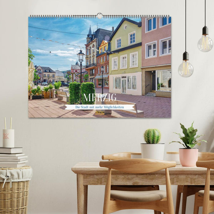 Merzig - Die Stadt mit mehr Möglichkeiten (CALVENDO Wandkalender 2026)