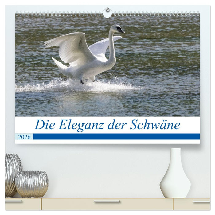 Die Eleganz der Schwäne (CALVENDO Premium Wandkalender 2026)