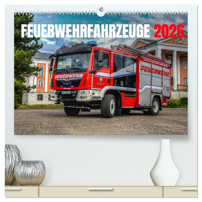Feuerwehrfahrzeuge (CALVENDO Premium Wandkalender 2026)