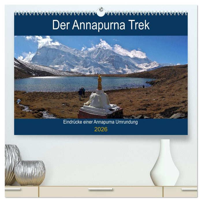 Der Annapurna Trek (CALVENDO Premium Wandkalender 2026)