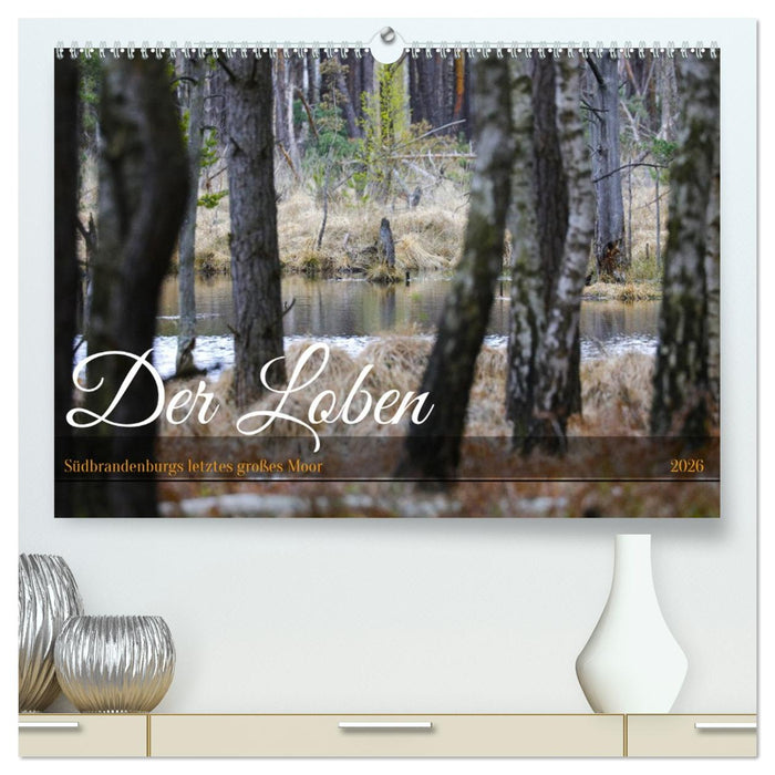Der Loben. Im Reich der Moorgeister und Kreuzottern- Südbrandenburgs letztes großes Moor (CALVENDO Premium Wandkalender 2026)