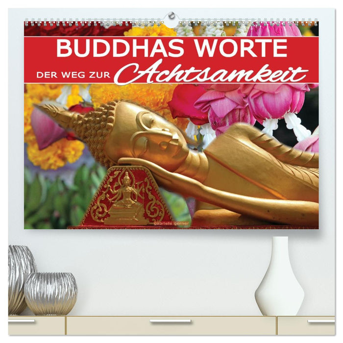 Buddhas Worte - Der Weg zur Achtsamkeit (CALVENDO Premium Wandkalender 2026)