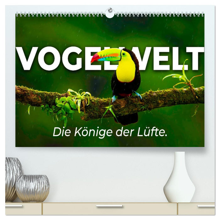 Vogelwelt - Die Könige der Lüfte. (CALVENDO Premium Wandkalender 2026)