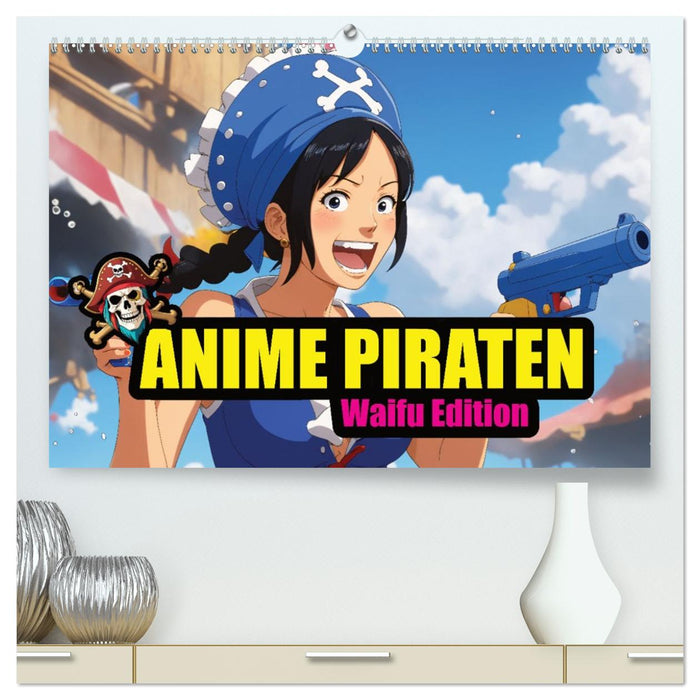 Anime Piraten - Waifu Edition (CALVENDO Premium Wandkalender 2026)