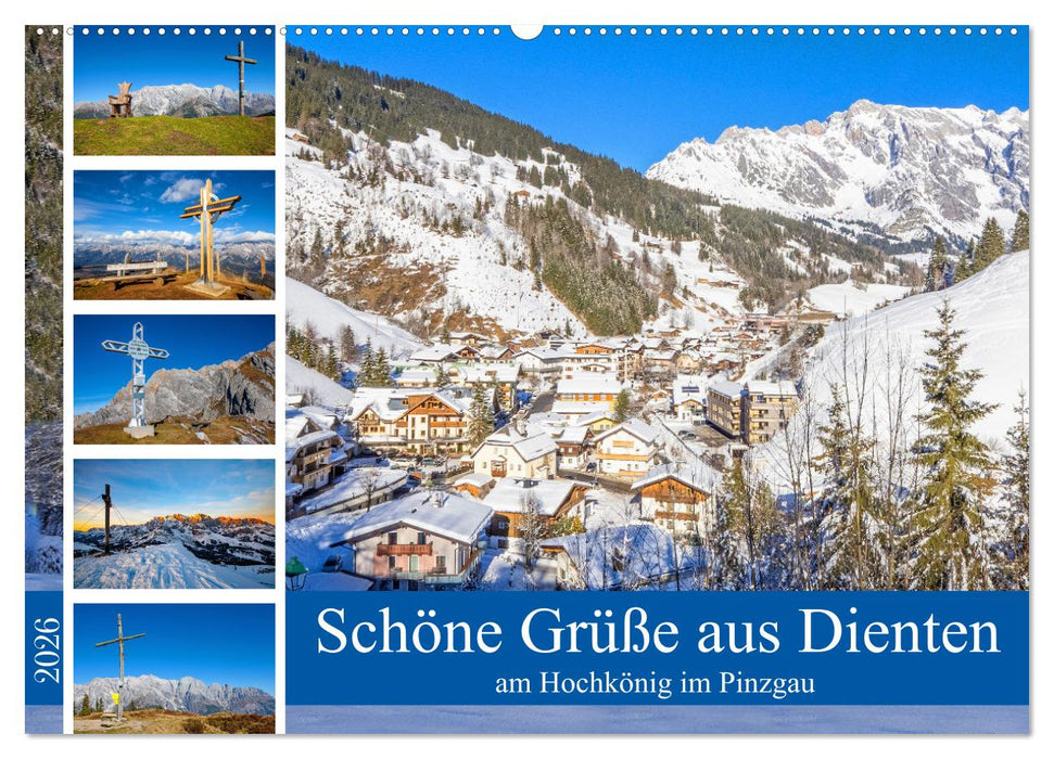 Schöne Grüße aus Dienten (CALVENDO Wandkalender 2026)