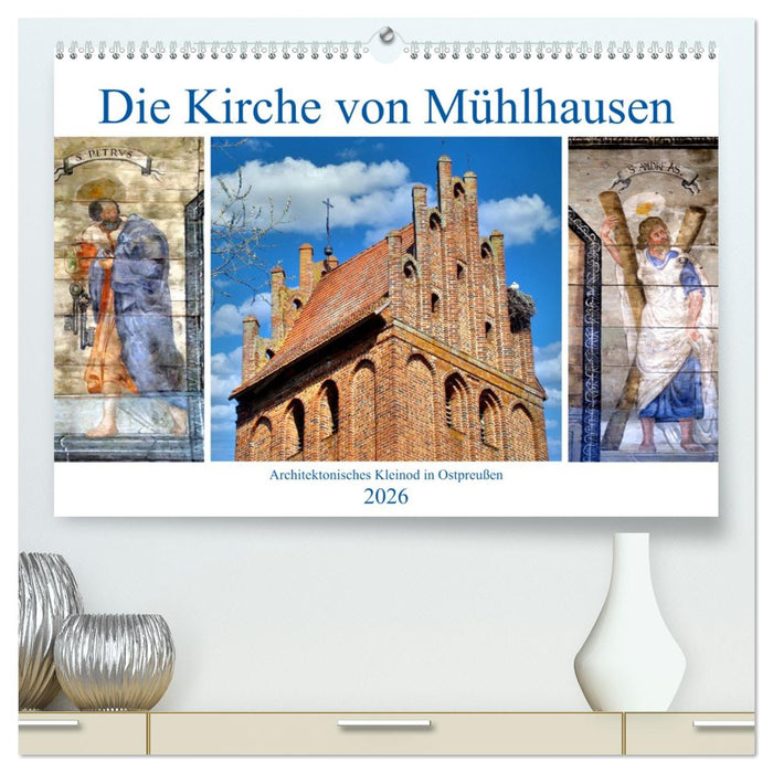 Die Kirche von Mühlhausen - Ein architektonisches Kleinod in Ostpreußen (CALVENDO Premium Wandkalender 2026)
