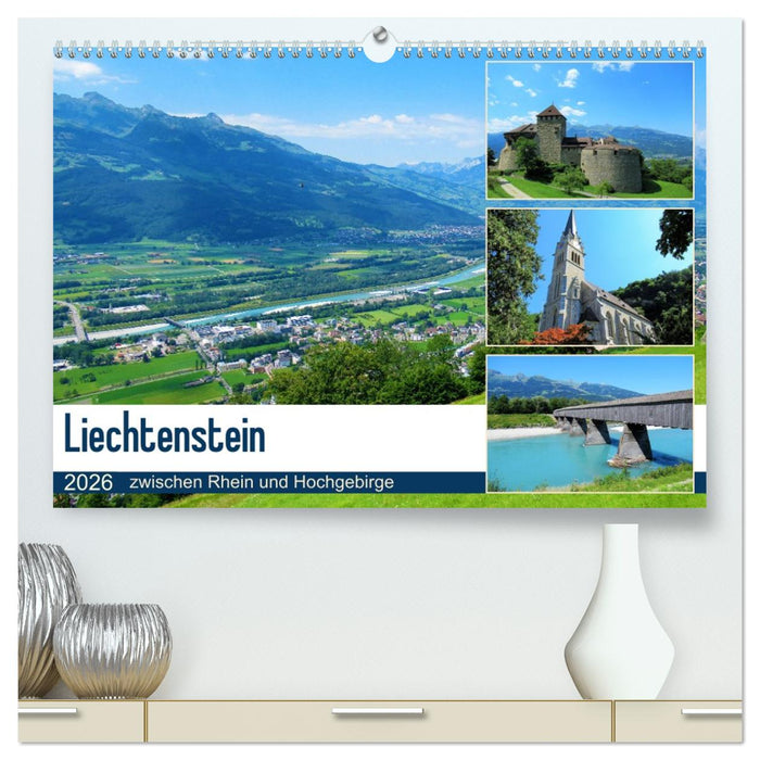 Liechtenstein - zwischen Rhein und Hochgebirge (CALVENDO Premium Wandkalender 2026)