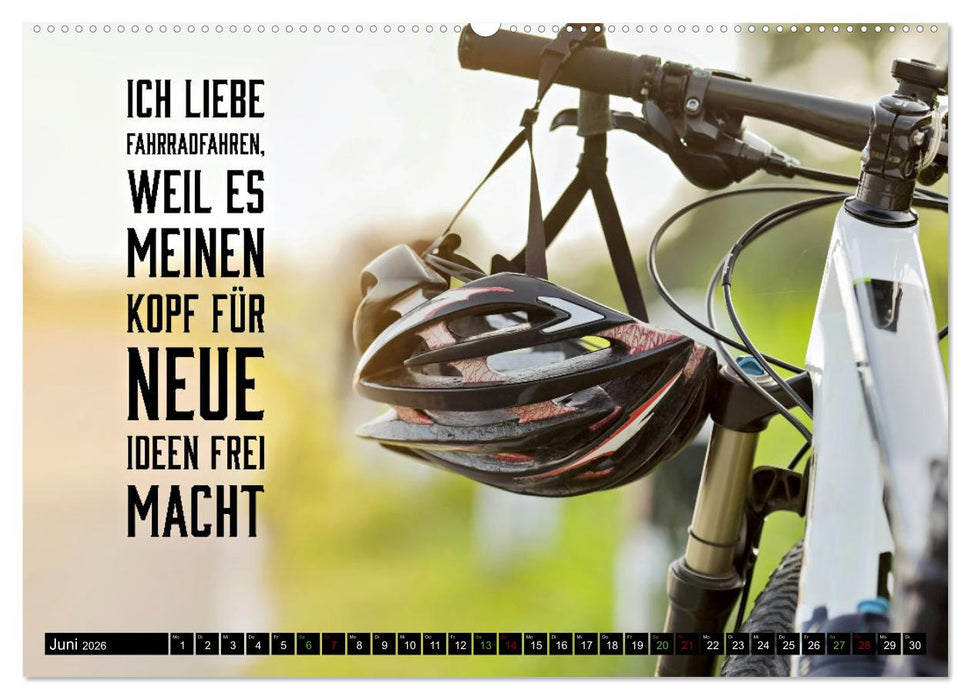 Faszination Fahrrad - coole Sprüche (CALVENDO Premium Wandkalender 2026)