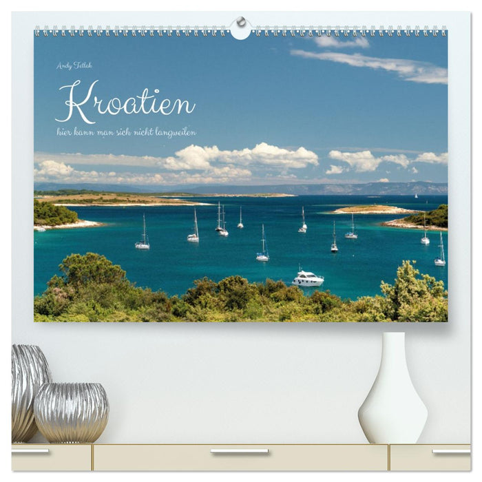 Kroatien - hier kann man sich nicht langweilen (CALVENDO Premium Wandkalender 2026)