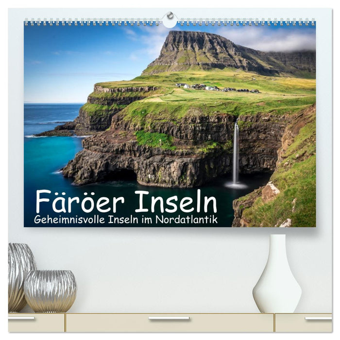 Färöer Inseln - Geheimnisvolle Inseln im Nordatlantik (CALVENDO Premium Wandkalender 2026)
