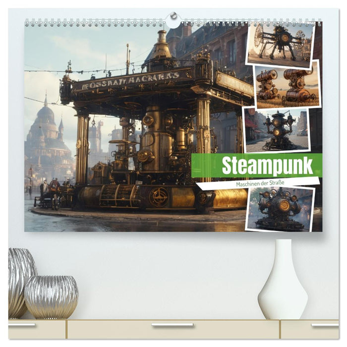 Steampunk Maschinen der Straße (CALVENDO Premium Wandkalender 2026)