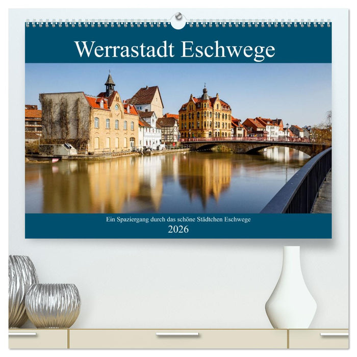 Werrastadt Eschwege (CALVENDO Premium Wandkalender 2026)