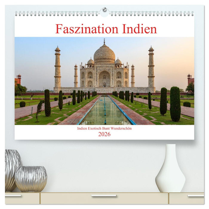 Faszination Indien (CALVENDO Premium Wandkalender 2026)