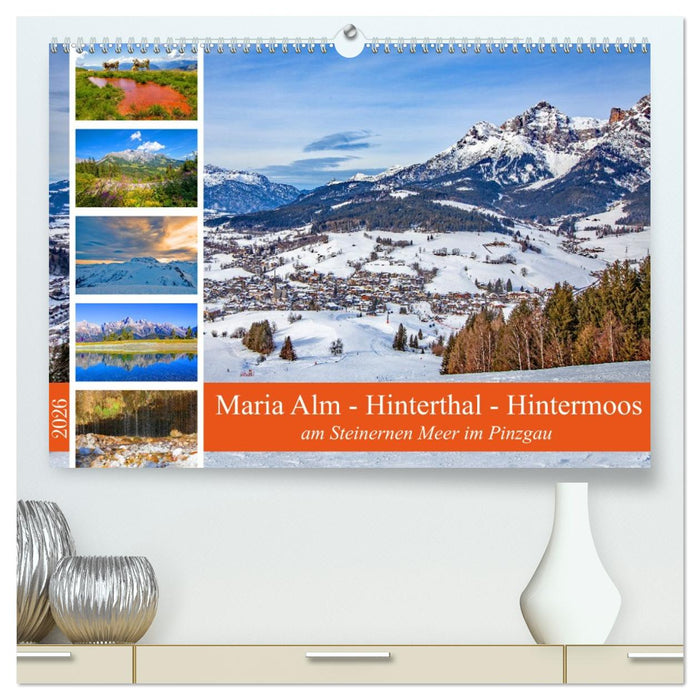 Maria Alm - Hinterthal - Hintermoos (CALVENDO Premium Wandkalender 2026)