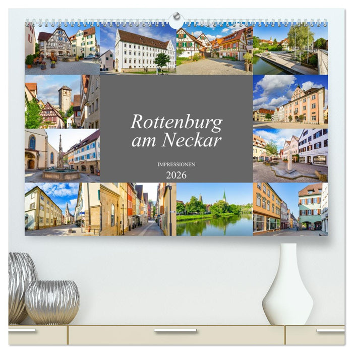 Rottenburg am Neckar Impressionen (CALVENDO Premium Wandkalender 2026)