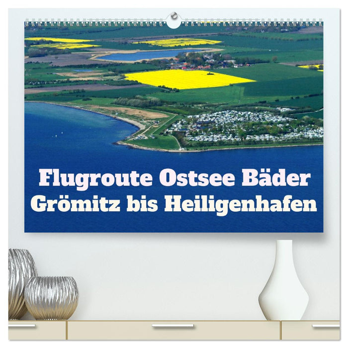 Flugroute Ostsee Bäder (CALVENDO Premium Wandkalender 2026)