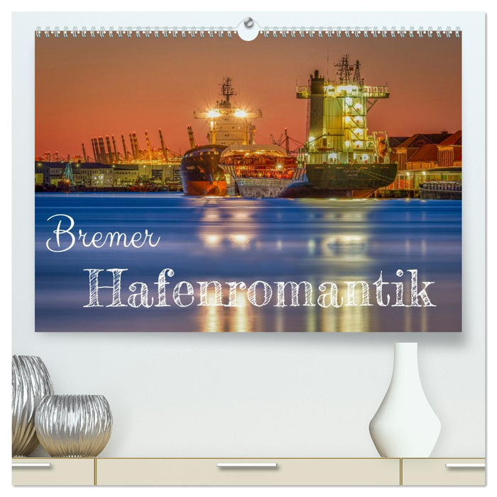 Bremer Hafenromantik (CALVENDO Premium Wandkalender 2026)