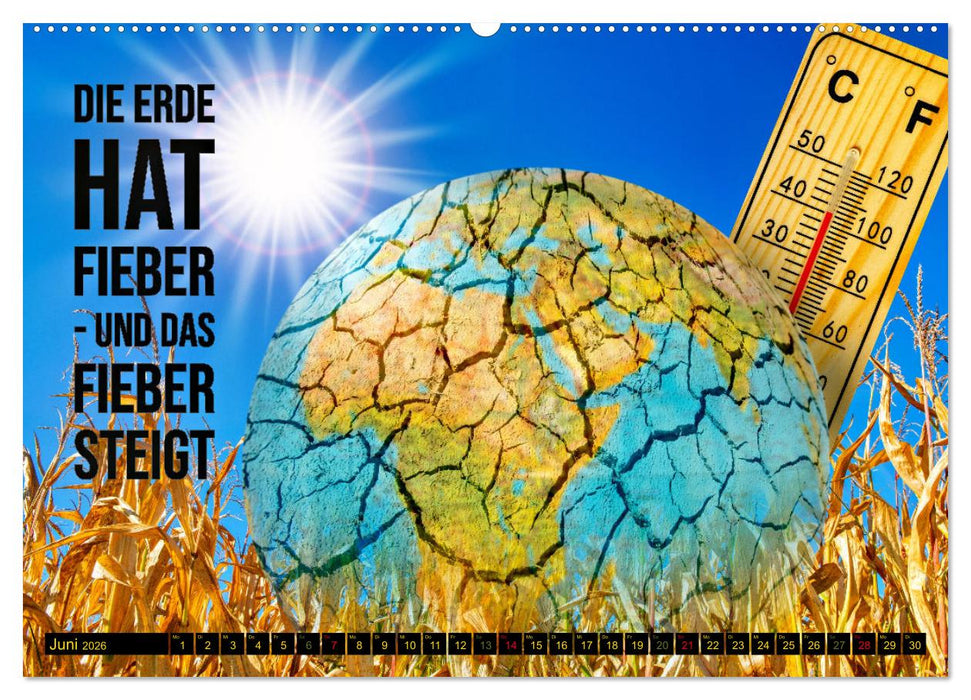 KLIMAWANDEL - Impressionen mit Sprüchen (CALVENDO Premium Wandkalender 2026)