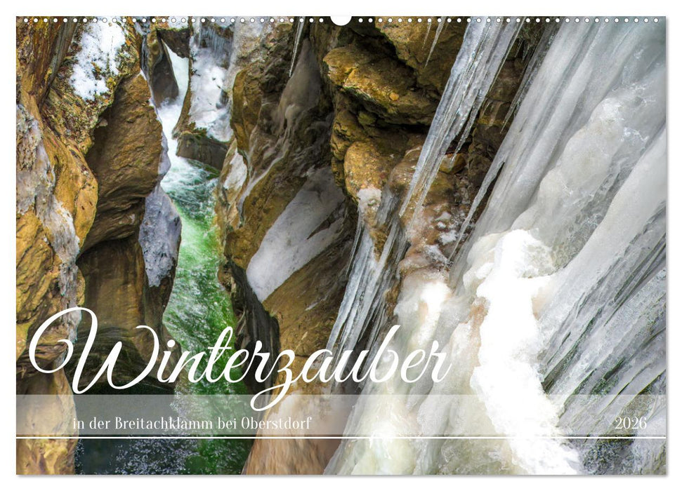Winterzauber in der Breitachklamm bei Oberstdorf (CALVENDO Wandkalender 2026)