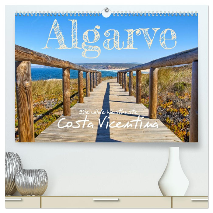 Algarve - Die wilde Westküste Costa Vicentina (CALVENDO Premium Wandkalender 2026)