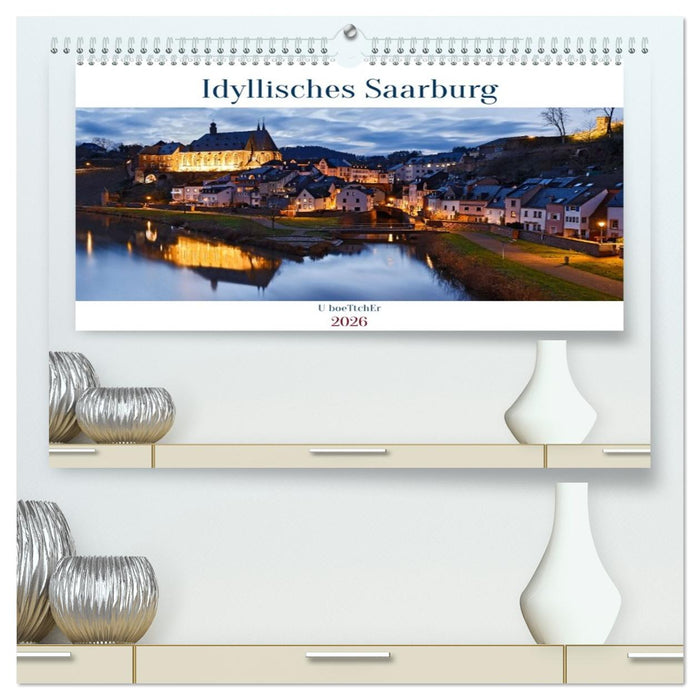 Idyllisches Saarburg (CALVENDO Premium Wandkalender 2026)