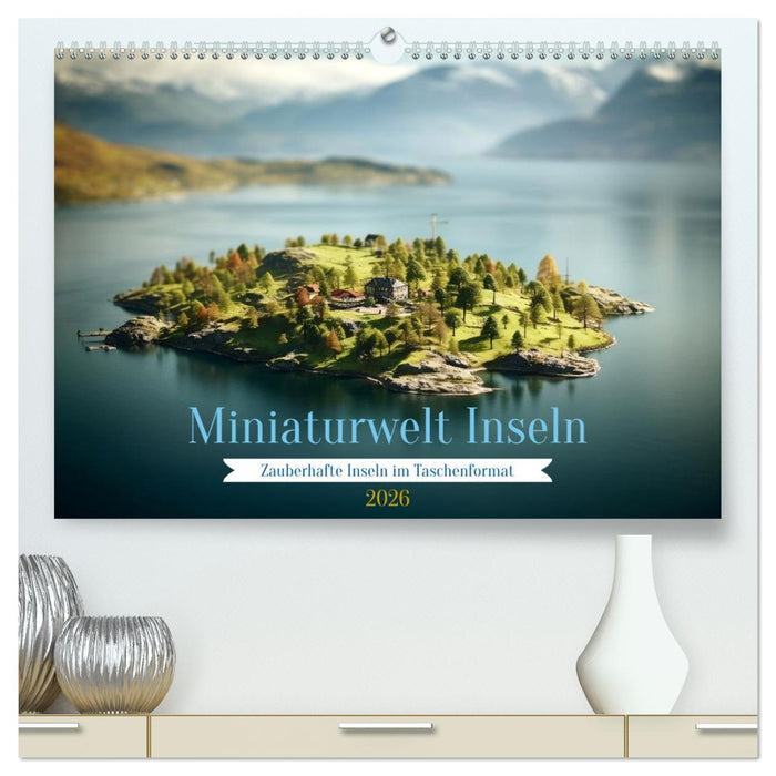 Miniaturwelt Inseln (CALVENDO Premium Wandkalender 2026)