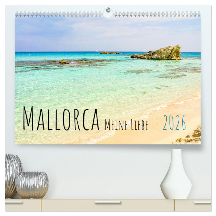 Mallorca Meine Liebe (CALVENDO Premium Wandkalender 2026)