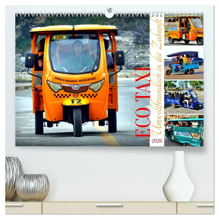 ECO TAXI - Umweltfreundlich in die Zukunft (CALVENDO Premium Wandkalender 2026)