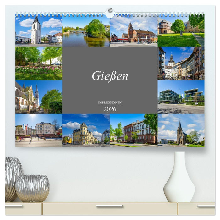 Gießen Impressionen (CALVENDO Premium Wandkalender 2026)