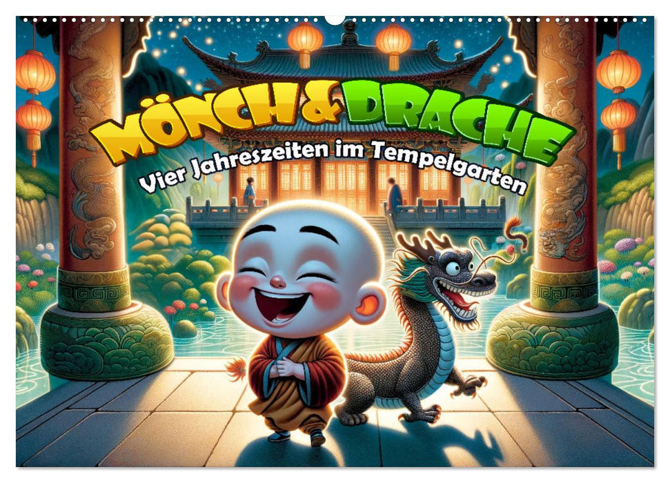Mönch und Drache: Vier Jahreszeiten im Tempelgarten (CALVENDO Wandkalender 2026)