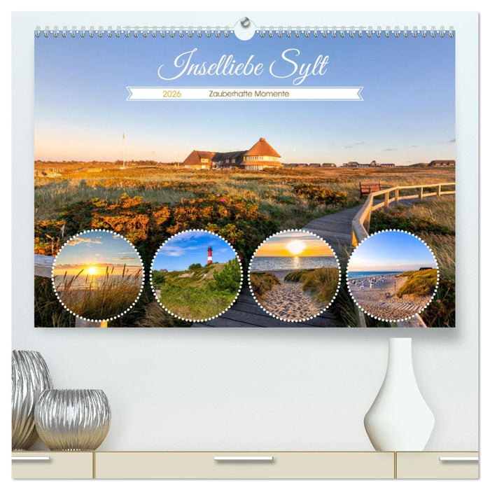 INSELLIEBE SYLT Zauberhafte Momente (CALVENDO Premium Wandkalender 2026)